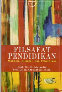 Image of Filsafat Pendidikan : Manusia, Filsafat, dan Pendidikan