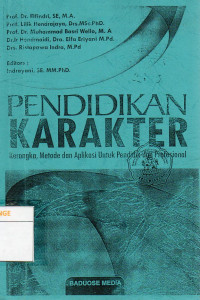 Image of Pendidikan Karakter : Kerangka, Metode dan Aplikasi untuk Pendidik dan Profesional