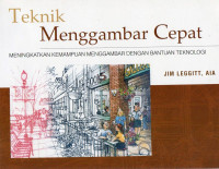 Image of Teknik Menggambar Cepat : Meningkatkan Kemampuan Menggambar Dengan Bantuan Teknologi
