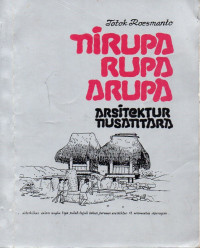 Image of Nirupa Rupa Arupa : Arsitektur Nusantara