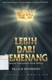Image of Lebih dari Pemenang : Sebuah Interpretasi Kitab Wahyu