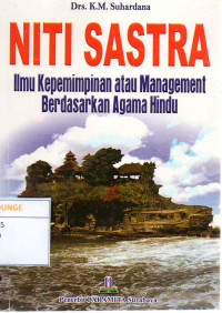 Image of Niti Sastra : Ilmu Kepemimpinan atau Management Berdasarkan Agama Hindu
