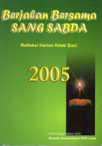 Image of Berjalan Bersama Sang Sabda : Refleksi Harian Kitab Suci 2005