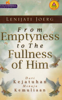 Image of From Emptyness to the Fullness of Him : Dari Kejatuhan Menuju Kemuliaan