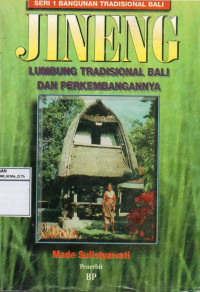 Image of Seri 1 Bangunan Tradisional Bali : Jineng (Lumbung Tradisional Bali Dan Perkembangannya)