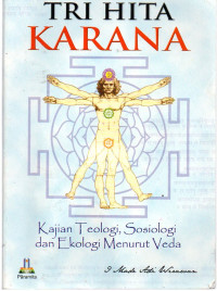 Image of Tri Hita Karana : Kajian Teologis, Sosiologis dan Ekologi Menurut Veda