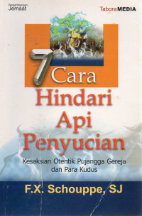 Image of 7 Cara Hindari Api Penyucian : Kesaksian Otentik Pujangga Gereja dan Para Kudus