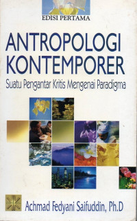 Image of Antropologi Kontemporer : Suatu Pengantar Kritis Mengenai Paradigma (Edisi Pertama)