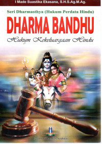 Image of Seri Dharmasthya (Hukum Perdata Hindu) : Dharma Bandhu Hukum Kekeluargaan Hindu