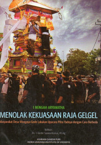 Image of Menolak Kekuasaan Raja Gelgel : Masyarakat Desa Wangaya Gede Lakukan Upacra Pitra Yadnya dengan Cara Berbeda