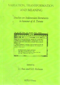 Image of Variation, Transformation and Meaning (Studies on Indonesia Literatures In Honour of A. Teeuw)