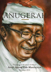 Image of Anugerah : Pengalaman 45 Tahun di Subud Anak Agung Gde Muninjaya