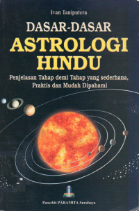 Image of Dasar-Dasar Astrologi Hindu : Penjelasan Tahap Demi Tahap yang Sederhana, Praktis dan Mudah Dipahami