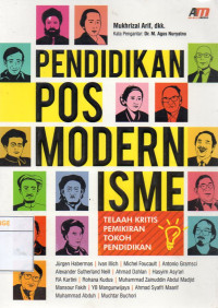 Image of Pendidikan Posmodernisme : Telaah Kritis Pemikiran Tokoh Pendidikan