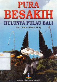 Image of Pura Besakih : Hulunya Pulau Bali