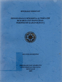 Image of Ringkasan Disertasi: Penyelesaian Sengketa Alternatif Di Kabupaten Banyumas: Perspektif Kajian Budaya
