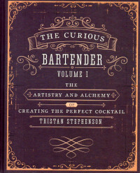 Image of The Curious Bartender : Volume 1