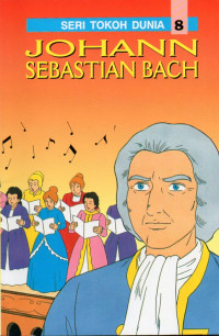 Image of Seri Tokoh Dunia 8 : Johann Sebastian Bach