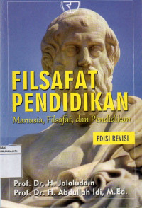 Image of Filsafat Pendidikan : Manusia, Filsafat, Dan Pendidikan (Edisi Revisi)