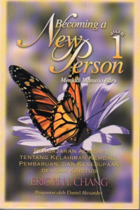 Image of Menjadi Manusia Baru : Pengajaran Alkitab tentang Kelahiran Kembali, Pembaruan, dan Keserupaan dengan Kristus