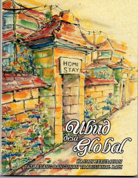 Image of Ubud Desa Global : Kajian Perubahan Tata Ruang Bangunan Tradisional Bali