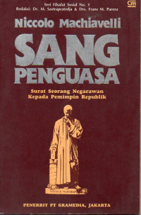 Image of Niccolo Machiavelli Sang Penguasa : Surat Seorang Negarawan  Kepada Pemimpin Republik