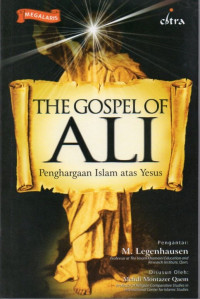 Image of The Gospel of Ali : Penghargaan Islam Atas Yesus