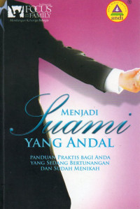 Image of Menjadi Suami yang Andal : Panduan Praktis Bagi Anda yang Sedang Bertunangan dan Sudah Menikah