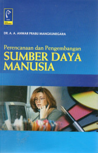 Image of Perencanaan dan Pengembangan : Sumber Daya Manusia