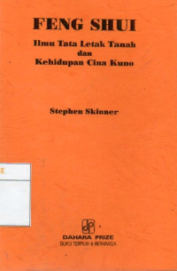 Image of Feng Shui : Ilmu Tata Letak Tanah dan Kehidupan Cina Kuno