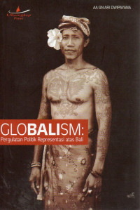 Image of Globalism : Pergulatan Politik Representasi Atas Bali