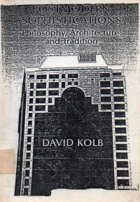 Image of Postmodern Sophistications : Philosophy, Architecture, and Tradition