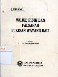 Image of Buku Ajar : Wujud Fisik Dan Falsafah Lukisan Wayang  Bali