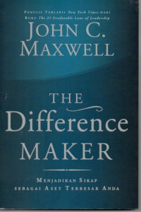 Image of The Difference Maker : Menjadikan Sikap Sebagai Aset Terbesar Anda
