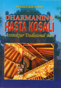 Image of Dharmaning Hasta Kosali : Arsitektur Trandisional Bali