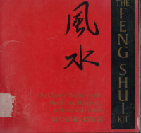 Image of The Feng Shui Kit : The Chinese Way to Health, Wealth and Happiness, at Home and at Work