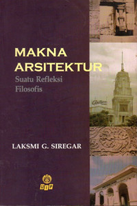 Image of Makna Arsitektur : Suatu Refleksi Filosofis
