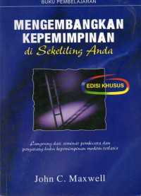 Image of Mengembangkan Kepemimpinan Di Sekeliling Anda