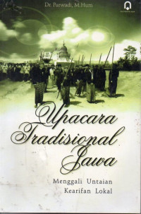Image of Upacara Tradisional Jawa : Menggali Untaian Kearifan Lokal
