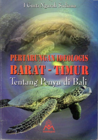 Image of Pertarungan Ideologis Barat-Timur Tentang Penyu Di Bali