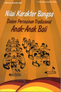 Image of Nilai Karakter Bangsa : Dalam Permainan Tradisional Anak-Anak Bali