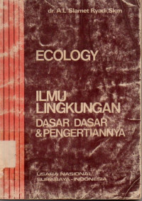 Image of Ecology : Ilmu Lingkungan Dasar-Dasar & Pengertiannya