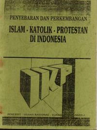 Image of Penyebaran dan Perkembangan Islam - Katolik - Protestan di Indonesia