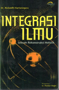 Image of Integrasi Ilmu [Sebuah Rekonstruksi Holistik]