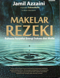 Image of Makelar Rezeki : Rahasia Penyalur Energi Sukses dan Mulia