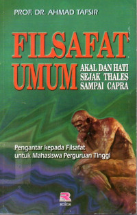 Image of Filsafat Umum : Akal dan Hati Sejak Thales Sampai Capra