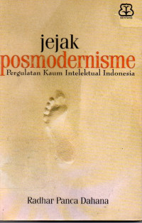 Image of Jejak Posmodernisme : Pergulatan Kaum Intelektual Indonesia