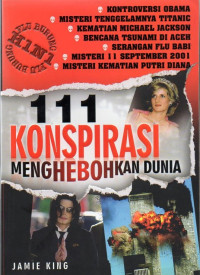 Image of 111 Konspirasi Menghebohkan Dunia