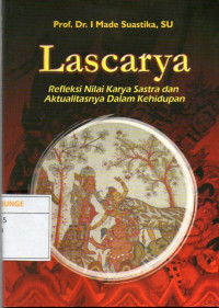 Image of Lascarya : Refleksi Nilai Karya Sastra Dan Aktualisasinya Dalam Kehidupan