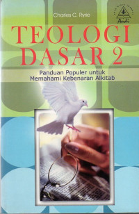 Image of Teologi Dasar 2 : Panduan Populer Untuk Memahami Alkitab